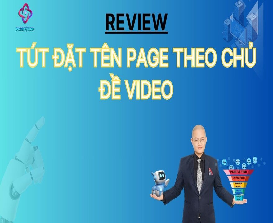 Tút Đặt Tên Page Theo Chủ Đề Video Khách Khứa Vẫn Nườm Nượp Luônnnnnnnnnnnn 😁😁😁